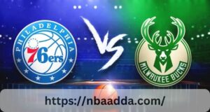 Philadelphia 76ers Vs Milwaukee Bucks